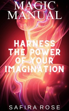 Cover Magic Manual: Harness the Power of Your Imagination (eBook, ePUB)