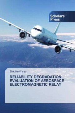 RELIABILITY DEGRADATION EVALUATION OF AEROSPACE ELECTROMAGNETIC RELAY - Wang, Zhaobin