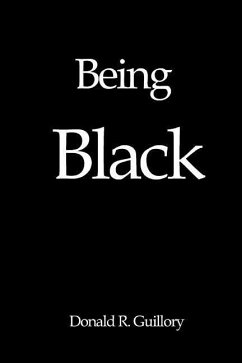 Being Black - Guillory, Donald R.