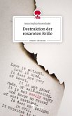 Destruktion der rosaroten Brille. Life is a Story - story.one