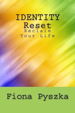 Identity Reset: Reclaim Your Life - Pyszka, Fiona