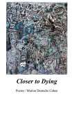 Closer to Dying