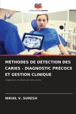 MÉTHODES DE DÉTECTION DES CARIES - DIAGNOSTIC PRÉCOCE ET GESTION CLINIQUE