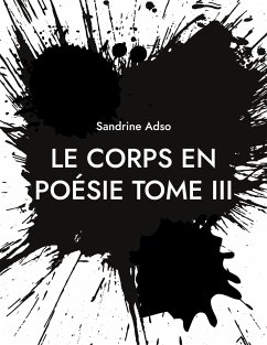 Le Corps en Poésie Tome III - Adso, Sandrine