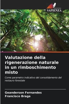 Valutazione della rigenerazione naturale in un rimboschimento misto - Fernandes, Geanderson;Braga, Francisco