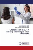 Challenge of the 21st century the dengue virus Infections