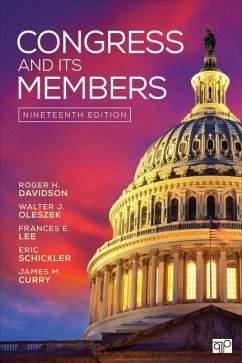 Congress and Its Members - Davidson, Roger H; Oleszek, Walter J; Lee, Frances E; Schickler, Eric; Curry, James M