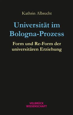 Universität im Bologna-Prozess - Albrecht, Kathrin