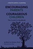 Encouraging Parents Courageous Children: The Crucial CS Handbook