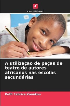 A utilização de peças de teatro de autores africanos nas escolas secundárias - Kouakou, Koffi Fabrice