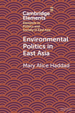 Environmental Politics in East Asia - Haddad, Mary Alice (Wesleyan University, Connecticut)