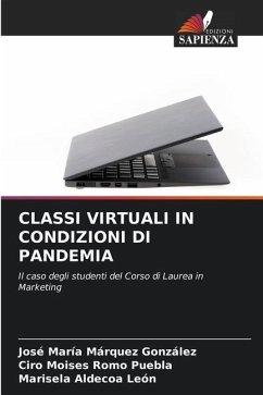 CLASSI VIRTUALI IN CONDIZIONI DI PANDEMIA - Márquez González, José María;Romo Puebla, Ciro Moisés;Aldecoa León, Marisela