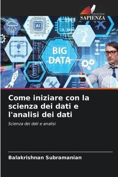 Come iniziare con la scienza dei dati e l'analisi dei dati - Subramanian, Balakrishnan