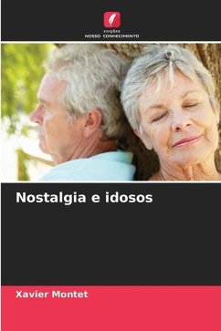 Nostalgia e idosos - Montet, Xavier