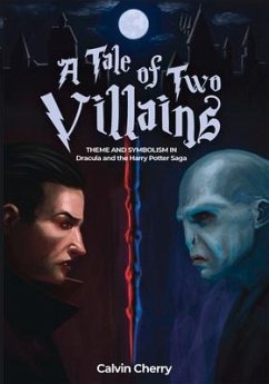 A Tale of Two Villains - Cherry, Calvin H.
