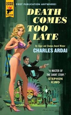 Death Comes Too Late - Ardai, Charles