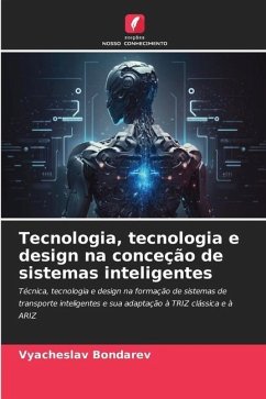 Tecnologia, tecnologia e design na conceção de sistemas inteligentes - Bondarev, Vyacheslav