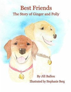 Best Friends: The Story of Ginger and Polly - Ballou, Jill