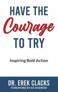Have The Courage To Try - Clacks, Erek