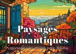 Paysages Romantiques Coloriage anti-stress pour adultes - Factory, Créatif