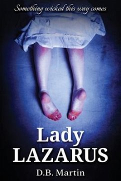 Lady Lazarus: Something wicked this way comes - Martin, D. B.