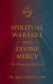 Spiritual Warfare and Divine Mercy Spiritual Warfare and Divine Mercy