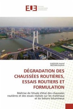 DÉGRADATION DES CHAUSSÉES ROUTIÈRES, ESSAIS ROUTIERS ET FORMULATION - Hamid, GADOURI;Brahim, MEZIANI