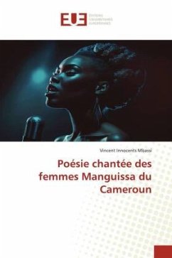 Poésie chantée des femmes Manguissa du Cameroun - Mbassi, Vincent Innocents