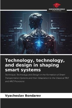 Technology, technology, and design in shaping smart systems - Bondarev, Vyacheslav