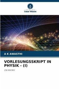 VORLESUNGSSKRIPT IN PHYSIK - (I) - AWASTHI, A K