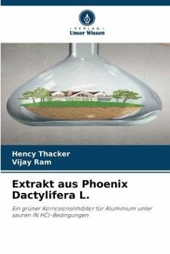 Extrakt aus Phoenix Dactylifera L. - Thacker, Hency;Ram, Vijay