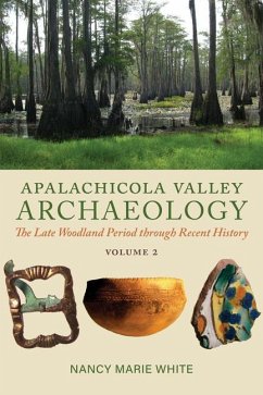 Apalachicola Valley Archaeology, Volume 2 - White, Nancy Marie