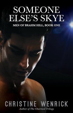 Someone Else's Skye - Men of Brahm Hill - Book One - Wenrick, Christine