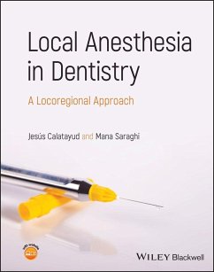Local Anesthesia in Dentistry - Calatayud, Jesús;Saraghi, Mana