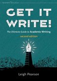 Get It Write! The Ultimate Guide to Academic Writing   second edition