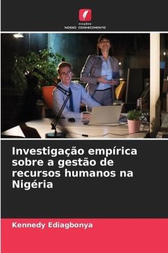 Investigação empírica sobre a gestão de recursos humanos na Nigéria - Ediagbonya, Kennedy