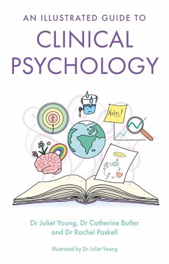 An Illustrated Guide to Clinical Psychology - Young, Juliet; Paskell, Dr Rachel; Butler, Dr Catherine