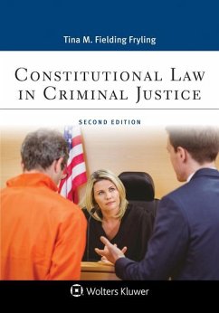 Constitutional Law in Criminal Justice - Fryling, Tina M Fielding