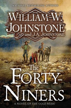 The Forty-Niners - Johnstone, William W.; Johnstone, J.A.