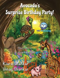 Avocado's Surprise Birthday Party! - Shankar, Kiara; Shankar, Vinay