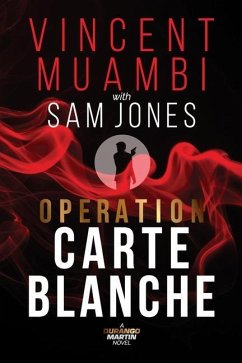 Operation Carte Blanche: A Durango Martin Novel - Jones, Sam; Muambi, Vincent