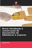 Breve introdução à conservação de documentos de bibliotecas e arquivos