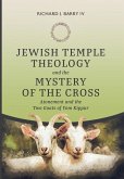 Jewish Temple Theology and the Mystery of the Cross