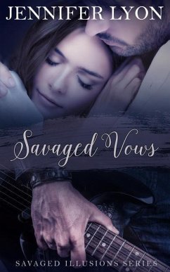 Savaged Vows: Savaged Illusions Trilogy Book 2 - Lyon, Jennifer