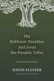 The Rabbinic Parables and Jesus the Parable Teller