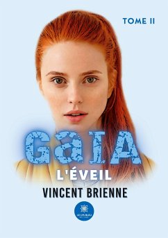 GaIA: Tome II: L'Éveil - Vincent Brienne