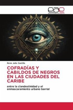 COFRADÍAS Y CABILDOS DE NEGROS EN LAS CIUDADES DEL CARIBE - Julio Castillo, Rene