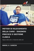 METODI DI RILEVAMENTO DELLA CARIE - DIAGNOSI PRECOCE E GESTIONE CLINICA