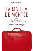 La maleta de Montse : cuando la política se da de bruces con la realidad : vivencias de una concejala