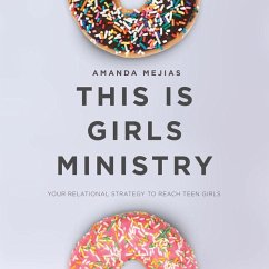 This Is Girls Ministry - Mejias, Amanda